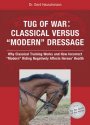 Tug of War: Classical versus Modern Dressage